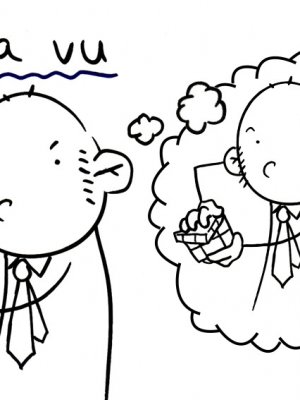 Хийж байсан зүйл чинь өмнө нь болж байсан мэт санагддаг уу?